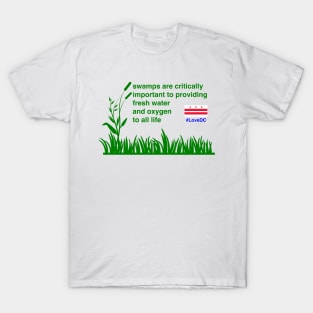 Swamps are Important T-Shirt